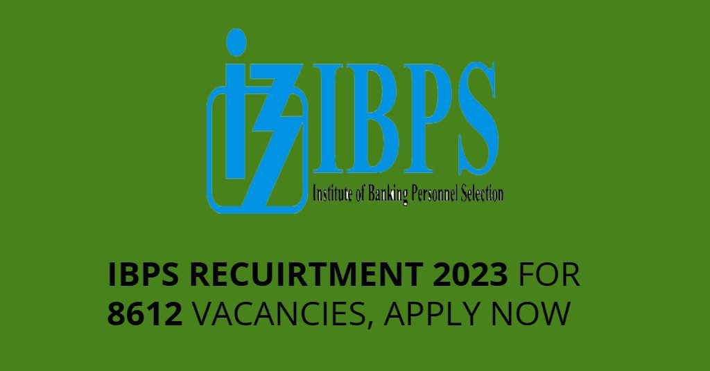 IBPS RECUIRTMENT 2023